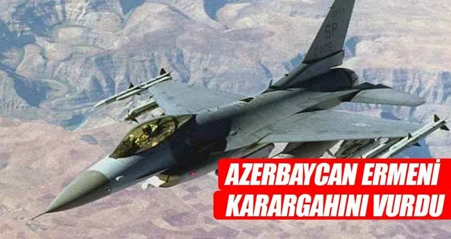 Azerbaycan, Ermeni karargahını vurdu!