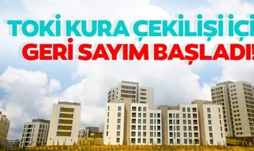 Son dakika: TOKİ kura çekilişi ne zaman yapılacak? 2019 İstanbul Başakşehir, Kayaşehir, Tuzla TOKİ kura çekiliş sonuçları tarihi!