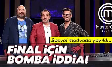 Sosyal medya MasterChef Türkiye finali için o iddiayı konuşuyor… MasterChef finali hakkında bomba iddia!
