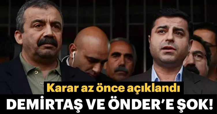 Son dakika: Demirtaş ve Önder’in cezası onandı!