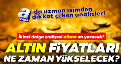 Altın ne zaman yükselecek? Ne zaman altın alınır? Uzman isim altın fiyatlarını A Para’da yorumladı!