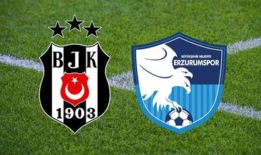 ZTK Beşiktaş Erzurumspor maçı hangi kanalda? Beşiktaş BB Erzurumspor ne zaman, saat kaçta, nerede oynanacak? İlk 11’ler...
