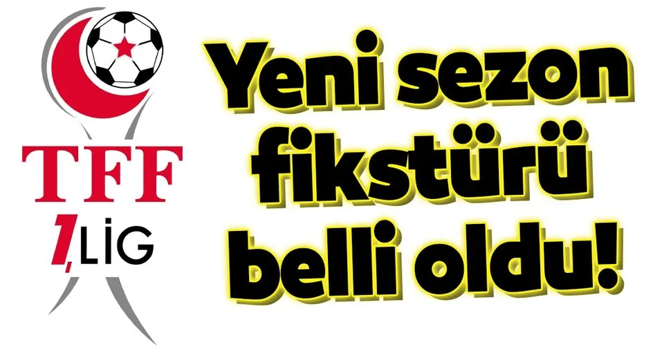 Tff 1 Lig Fiksturu Belli Oldu Son Dakika Spor Haberleri
