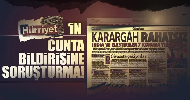 Hürriyet Gazetesi’nin ’Karargah’ manşetine soruşturma!