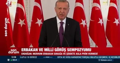 Başkan Erdoğan: Erbakan Hoca sokağa ve şiddete asla prim vermezdi | Video