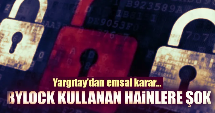 Yargıtay’dan emsal Bylock kararı