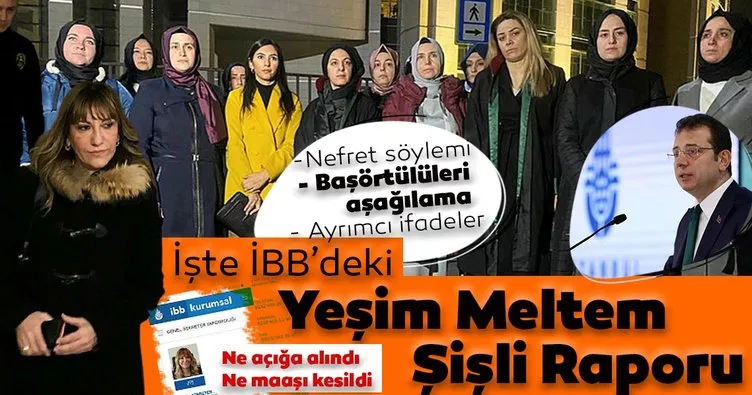 Görevden uzaklaştırılan İBB Genel Sekreter Yardımcısı Yeşim Meltem Şişli ile ilgili Meclis raporu açıklandı