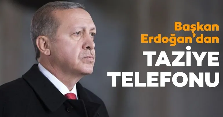 Son dakika: Başkan Erdoğan’dan taziye telefonu!