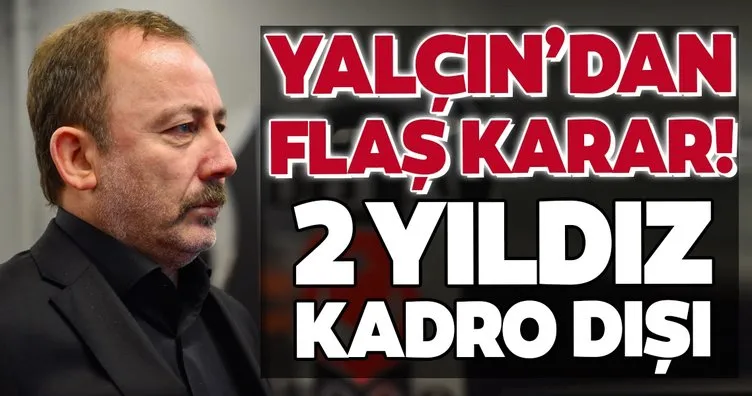 Beşiktaş’ta son dakika: Sergen Yalçın’dan flaş karar! 2 yıldız kadro dışı