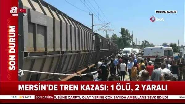 Mersin'de tren kazası! Olay yerinden ilk görüntüler ortaya çıktı