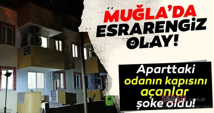 Son Dakika Haber: Muğla’da akılalmaz olay! Aparttaki odanın kapısını açanlar adeta dehşete kapıldı…