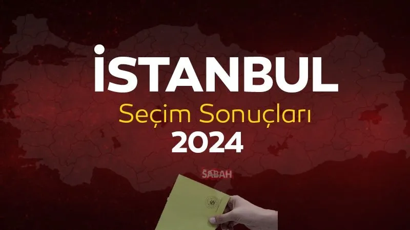 CANLI | İSTANBUL SEÇİM SONUÇLARI 2024! YSK ile İstanbul yerel seçim sonuçları parti ve adayların oy sayısı