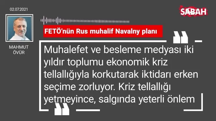 Mahmut Övür | FETÖ’nün Rus muhalif Navalny planı