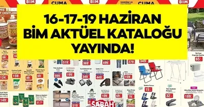 BİM Aktüel Kataloğu 16-17-19 Haziran 2026: Bu hafta BİM marketlerde neler var, indirimler nasıl?