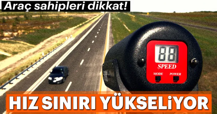 Hız sınırları yükseliyor
