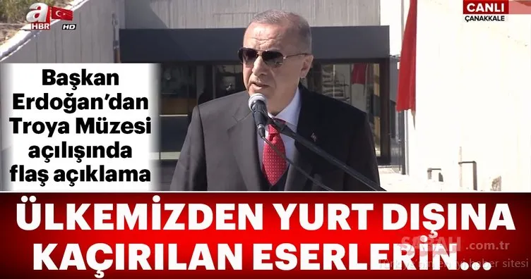 Başkan Erdoğan Troya Müzesi açılışında konuştu