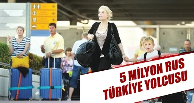 5 milyon Rus Türkiye yolcusu