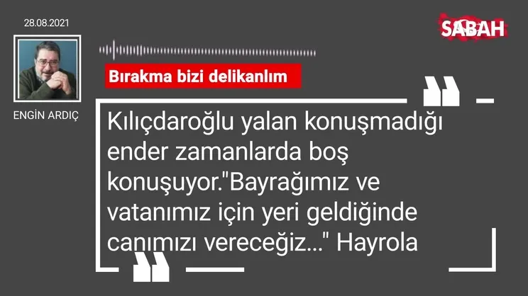 Engin Ardıç | Bırakma bizi delikanlım