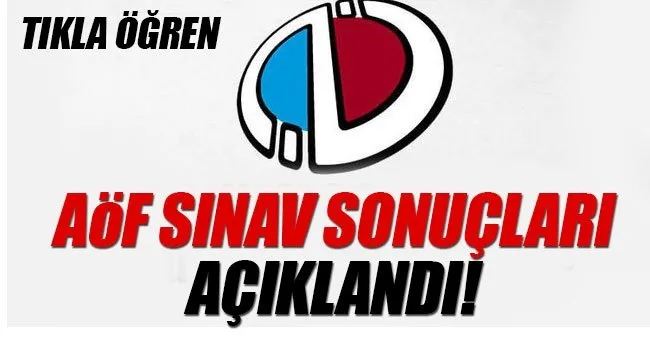 aof sinav sonuclari 2017 acik ogretim guz donemi final sinavi sonuclari belli oldu egitim haberleri