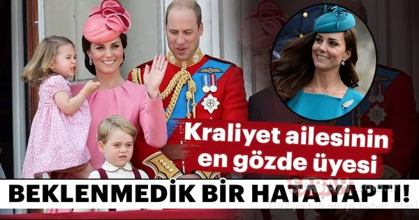 Kraliyet ailesinin en gözde üyesi beklenmedik bir hata yaptı!