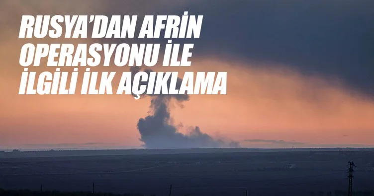 Rusya'dan Afrin harekatına yönelik ilk açıklama!