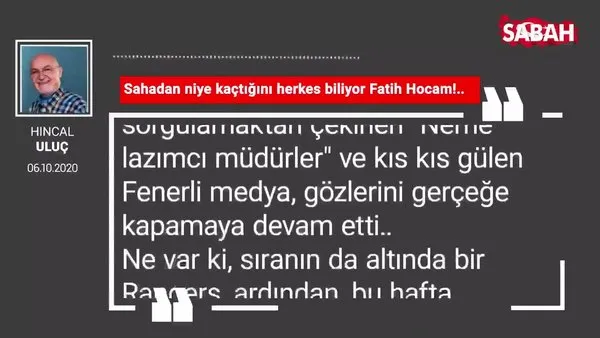 Hıncal Uluç 'Sahadan niye kaçtığını herkes biliyor Fatih Hocam!..'