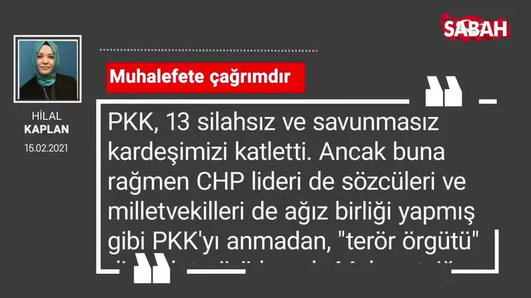 Hilal Kaplan | Muhalefete çağrımdır