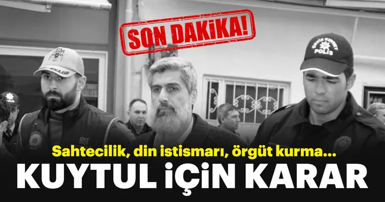 Alparslan Kuytul için karar verildi