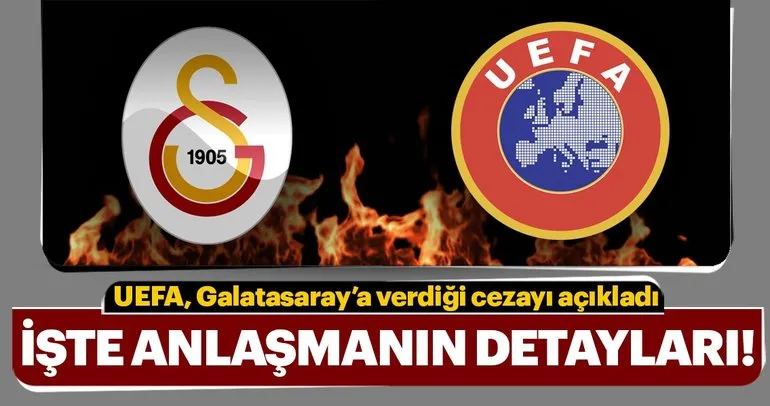 Son dakika haberi: UEFA, Galatasaray’ın cezasını açıkladı