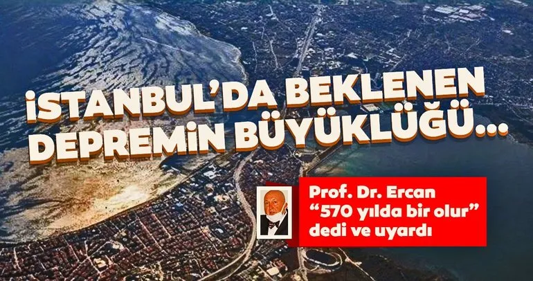Son dakika haberi: Prof. Dr. Ahmet Ercan’dan Büyük İstanbul depremi açıklaması! İstanbul’da beklenen depreminin şiddeti...