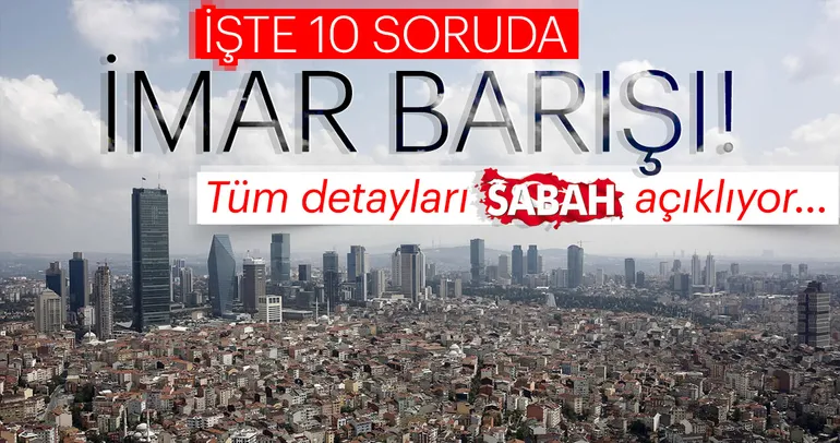Ä°mar BarÄ±Å?Ä±â??nÄ±n tÃ¼m detaylarÄ±
