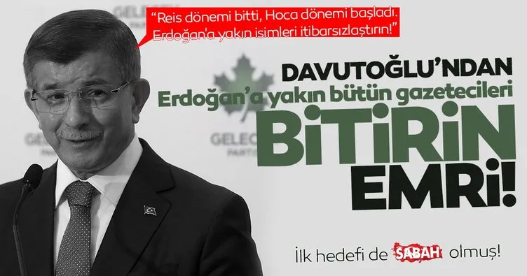 Canlı yayında büyük ifşaat: Ahmet Davutoğlu Erdoğan'a yakın gazetecileri ve Sabah yazarlarını itibarsızlaştırın emri verdi