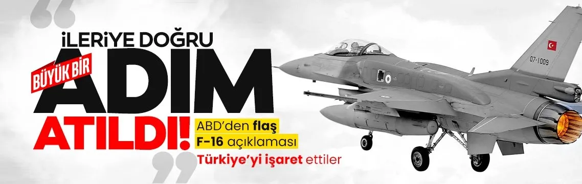 SON DAKİKA | ABD’den Türkiye için flaş F-16 açıklaması