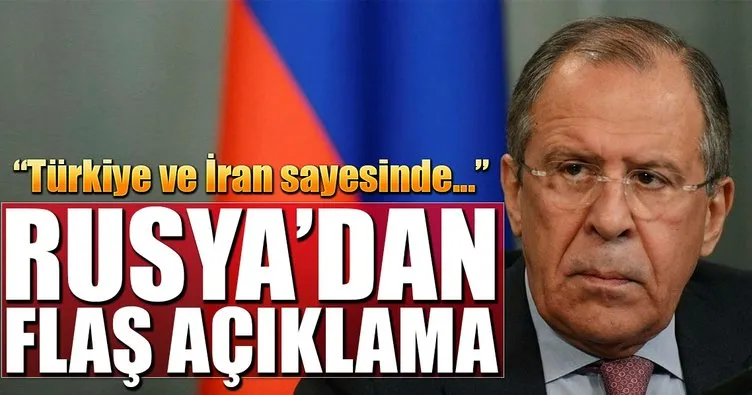 Lavrov: Rusya, Türkiye ve İran’ın çabaları sayesinde ulaşıldı