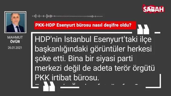 Mahmut Övür | PKK-HDP Esenyurt bürosu nasıl deşifre oldu?