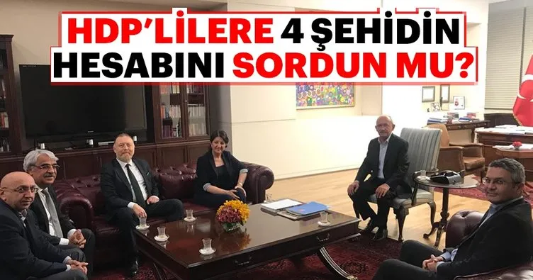 HDP’lilere 4 şehidin hesabını sordun mu?