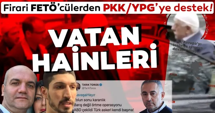 Firari FETÖ'cüler, uşaklık ettikleri ülkeleri PKK/YPG'ye yardıma çağırıyor