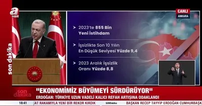 Başkan Erdoğan: Ekonomimiz büyümeyi sürdürüyor