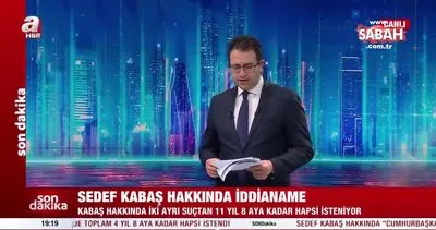 Son dakika: Sedef Kabaş hakkında iddianame hazırlandı | Video