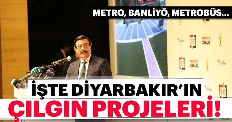 Diyarbakır’ın çılgın projeleri: “Metro, banliyö, hafif raylı sistem,  teleferik ve metrobüs”