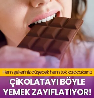 Çikolatayı böyle yemek zayıflatıyor! Diyetisyen açıkladı: Hem şekeriniz düşecek hem tok kalacaksınız...