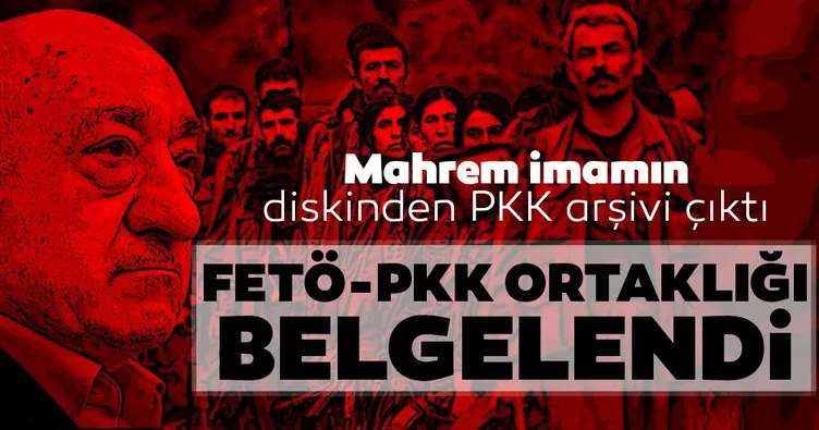 FETÖ-PKK ortaklığı kanıtlandı! Mahrem imamın hard diskinden PKK arşivi çıktı