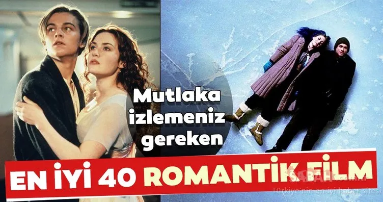 Sevgililer Günü’ne özel mutlaka izlemeniz gereken 40 romantik film