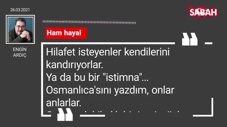 Engin Ardıç | Ham hayal