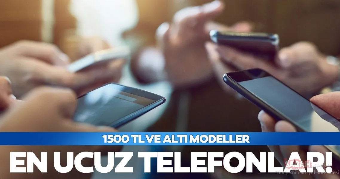 1500 tl ve alti en ucuz akilli telefonlar subat 2021 samsung huawei lg nokia ve son dakika haberler