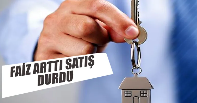 Faiz arttı, satış durdu