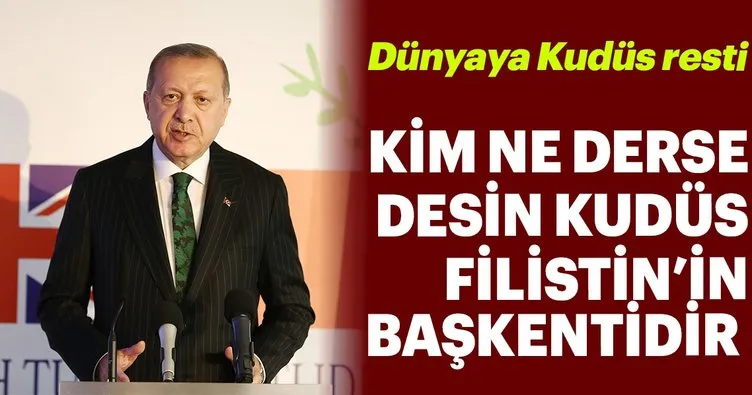 Son dakika: Erdoğan'dan Kudüs resti