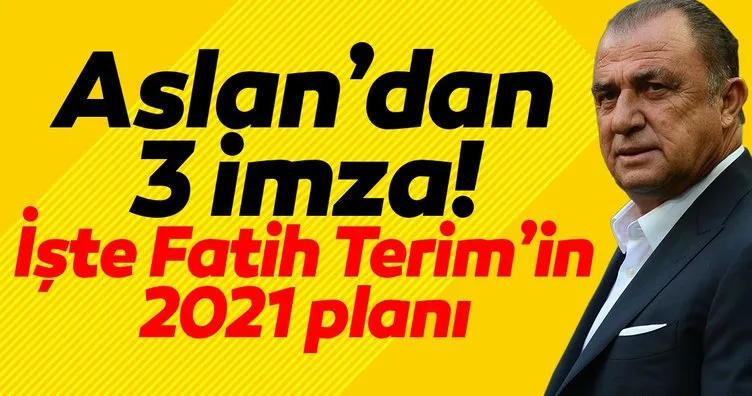 Fatih Terim’in 2021 planı hazır! Galatasaray’da 3 imza...