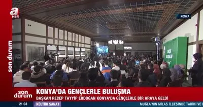 Başkan Erdoğan Konya’da gençlerle bir araya geldi | Video