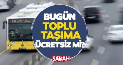 15 Temmuz Toplu Taşıma Ücretleri | Bugün toplu taşıma ücretsiz mi? Marmaray, metrobüs, otobüsler...